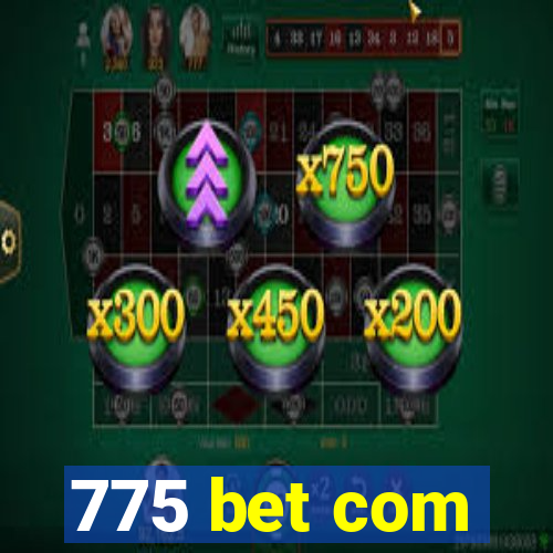 775 bet com